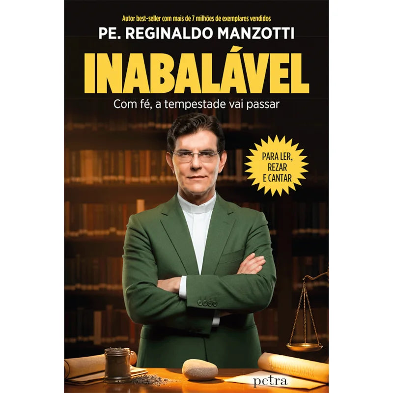 INABALÁVEL - Com fé, a tempestade vai passar - Padre Reginaldo Mazotti