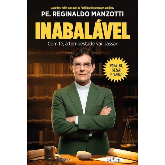 INABALÁVEL - Com fé, a tempestade vai passar - Padre Reginaldo Mazotti